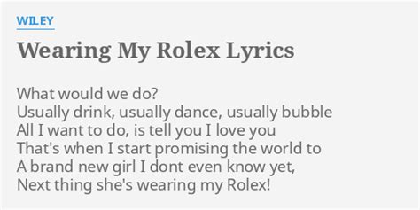 wearing a rolex to work|wearing my rolex lyrics.